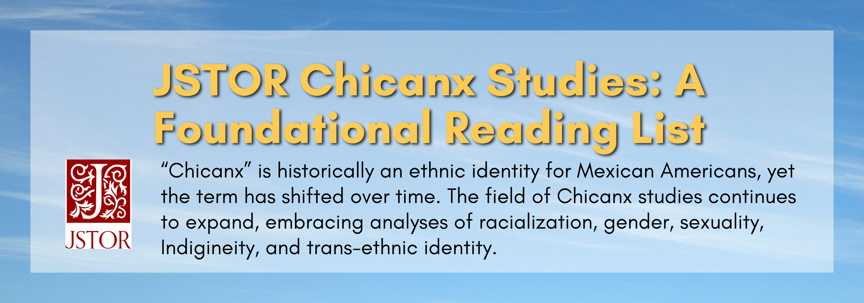 Link to JSTOR Chicanx Studies, A Foundational Reading List