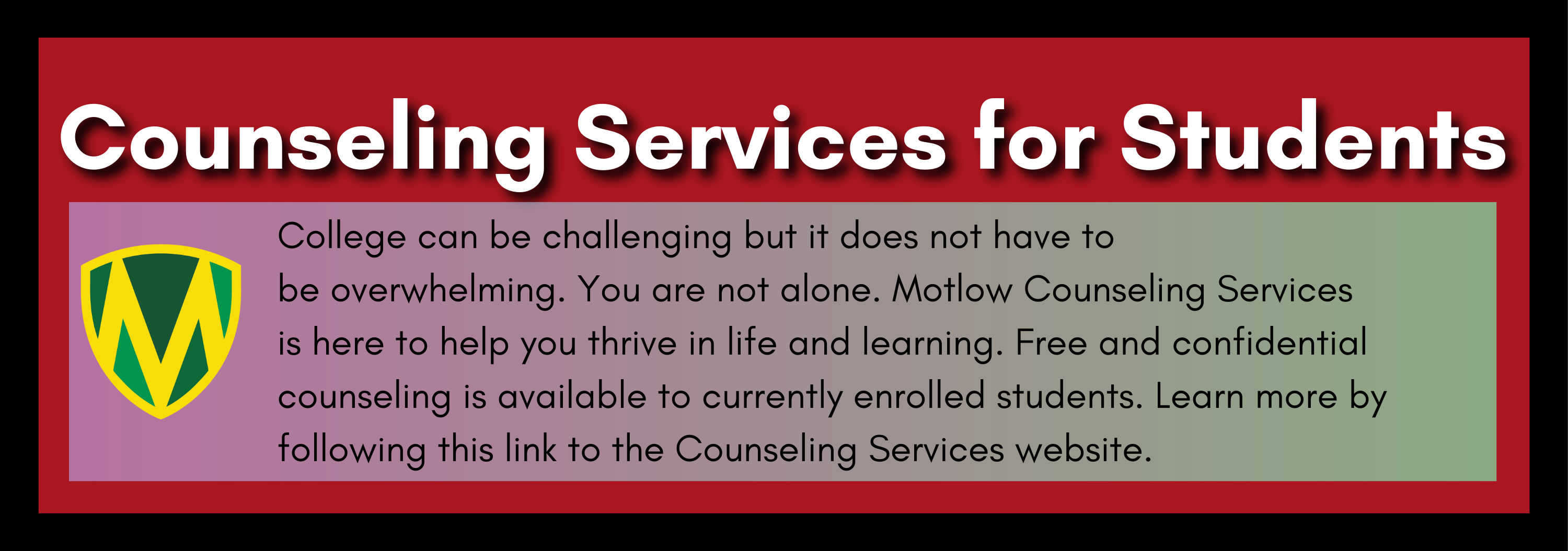 Motlow Counseling Services is here to help students thrive in life and learning