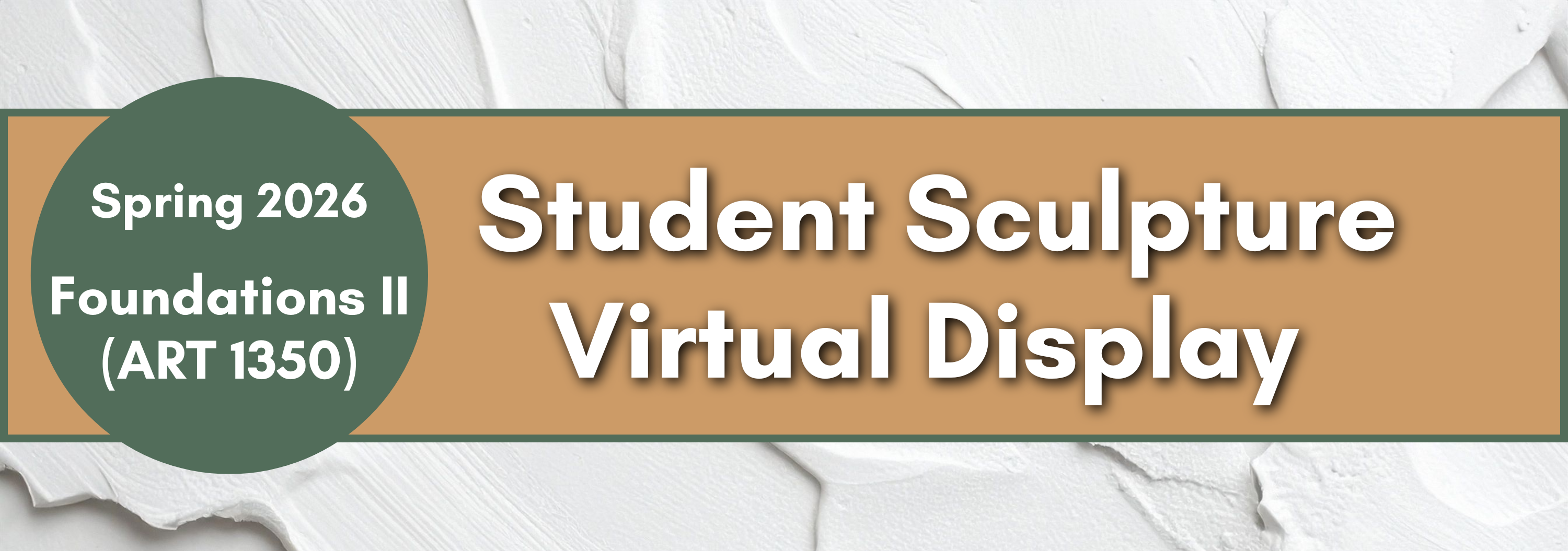 Link to Art Student Sculpture Projects in Spring 2026