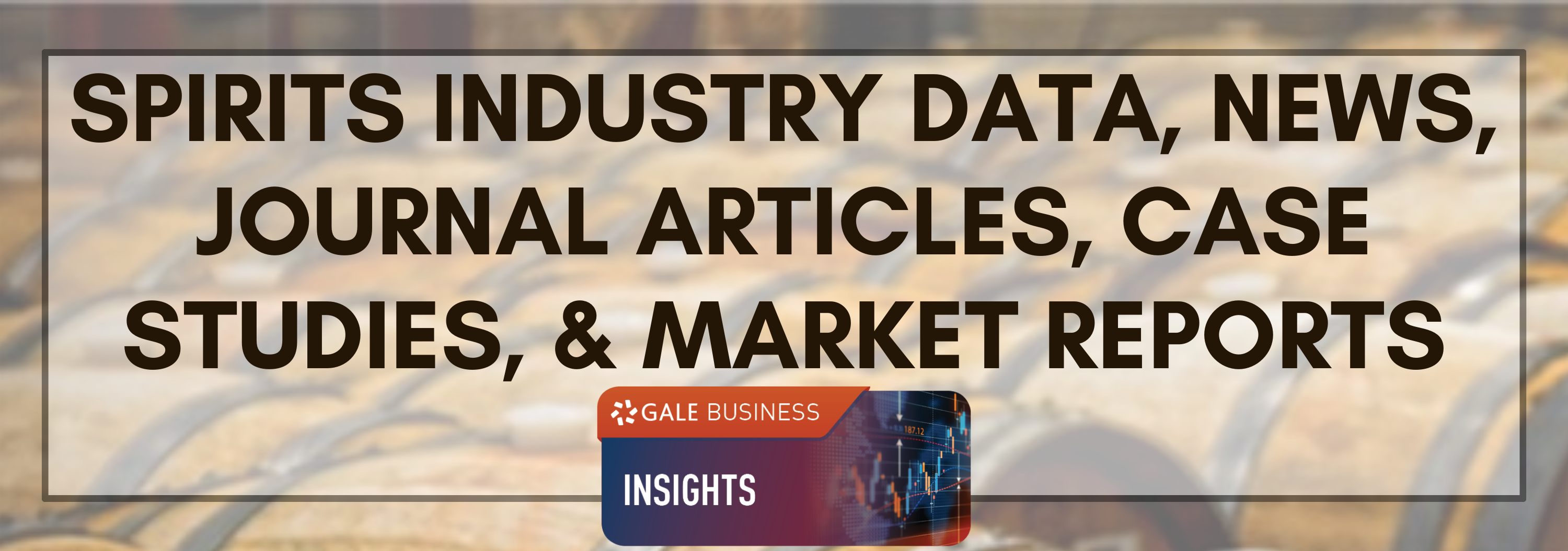 Spirits Industry Data, News, Journal Articles, Case Studies, &amp; Market Reports