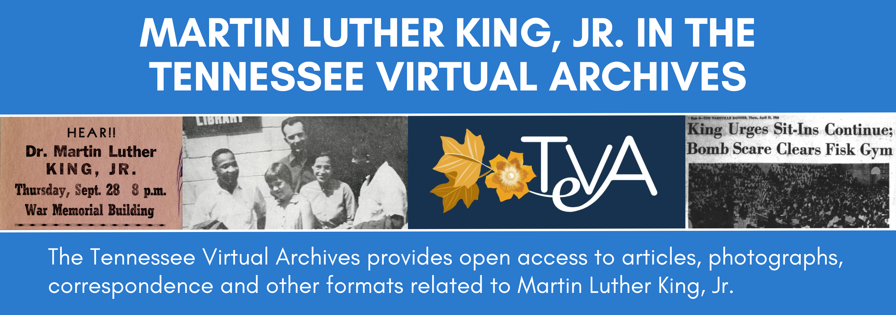 A collage of archival materials about Martin Luther King, Jr. is shown as a representation of the types of articles, photographs and other materials available to be seen by the public in the Tennessee Virtual Archives.