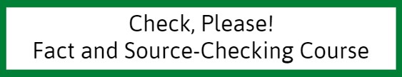 Check, Please! Five Lessons for better fact-checking and source-checking