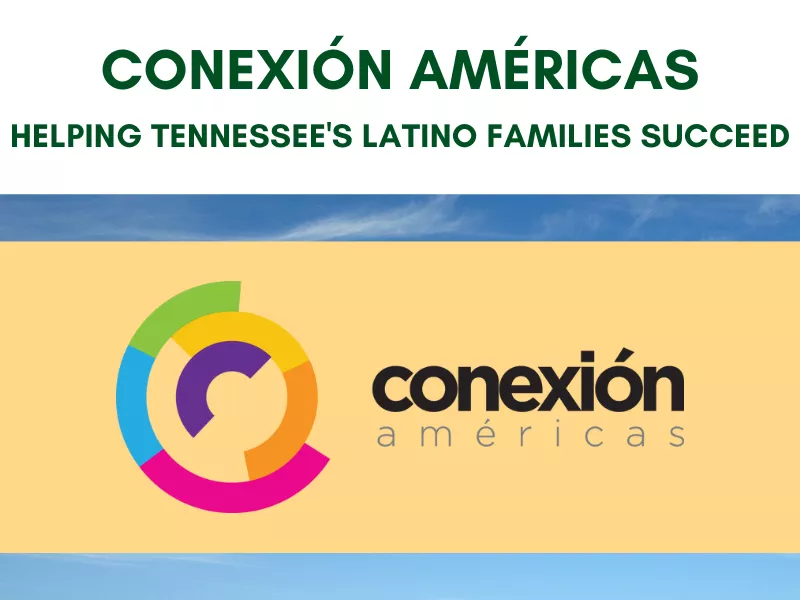 Conexión Américas logo beneath the text "Conexión Américas, Helping Tennessee's Latino Families Succeed"