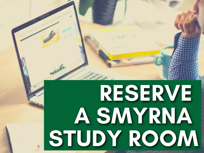 Reserve a study room in the Smyrna campus library