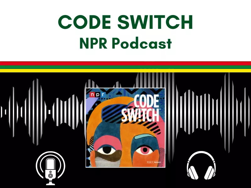 Code Switch Podcast