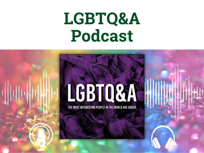 LGBTQ&amp;A podcast