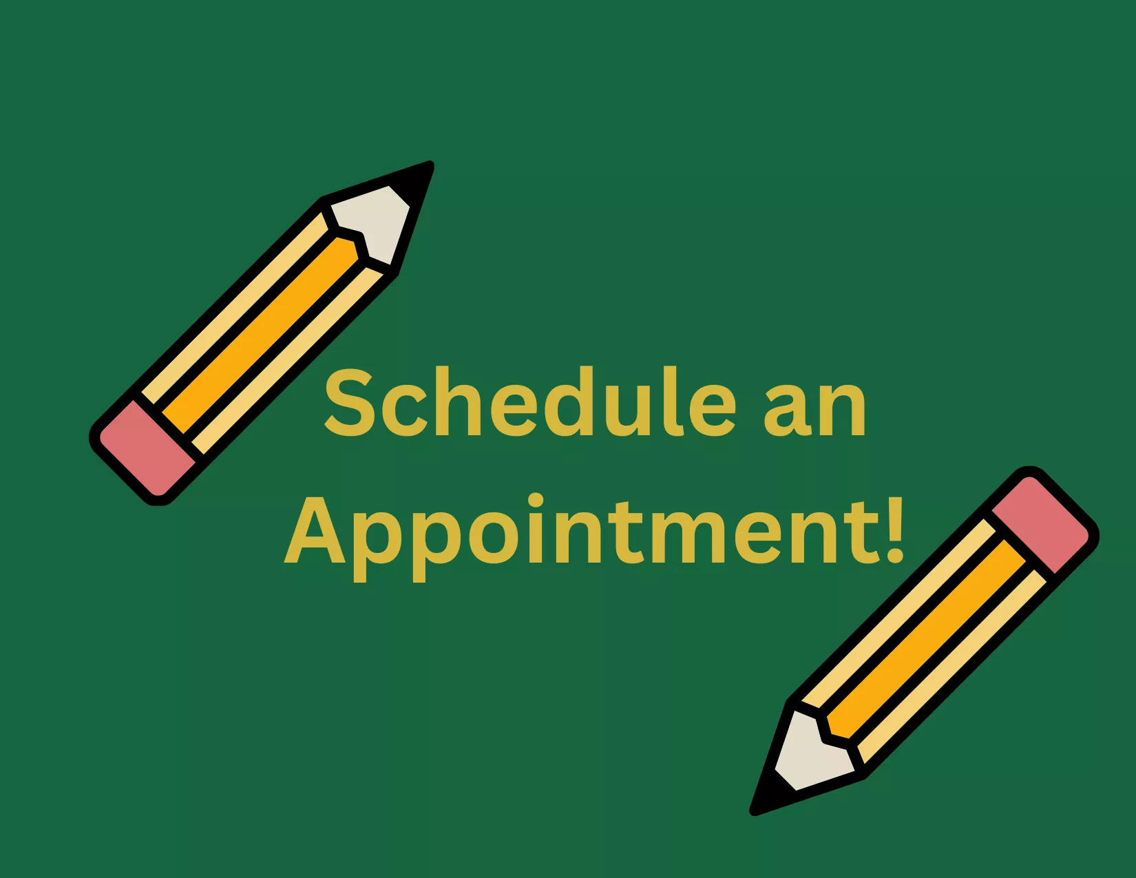 Schedule an Appointment!