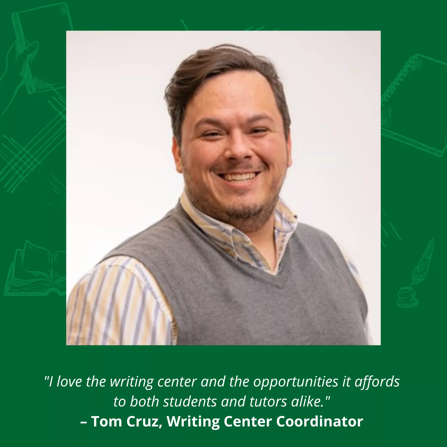 Tom Cruz, Writing Center Coordinator